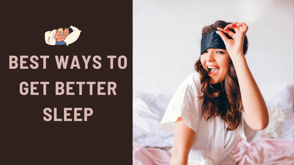 Best ways to get better sleep