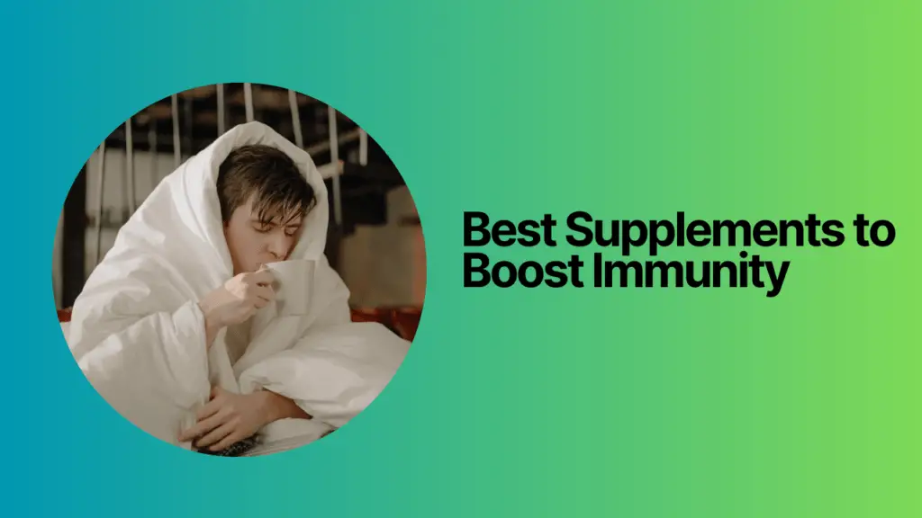 Best Supplements to Boost Immunity