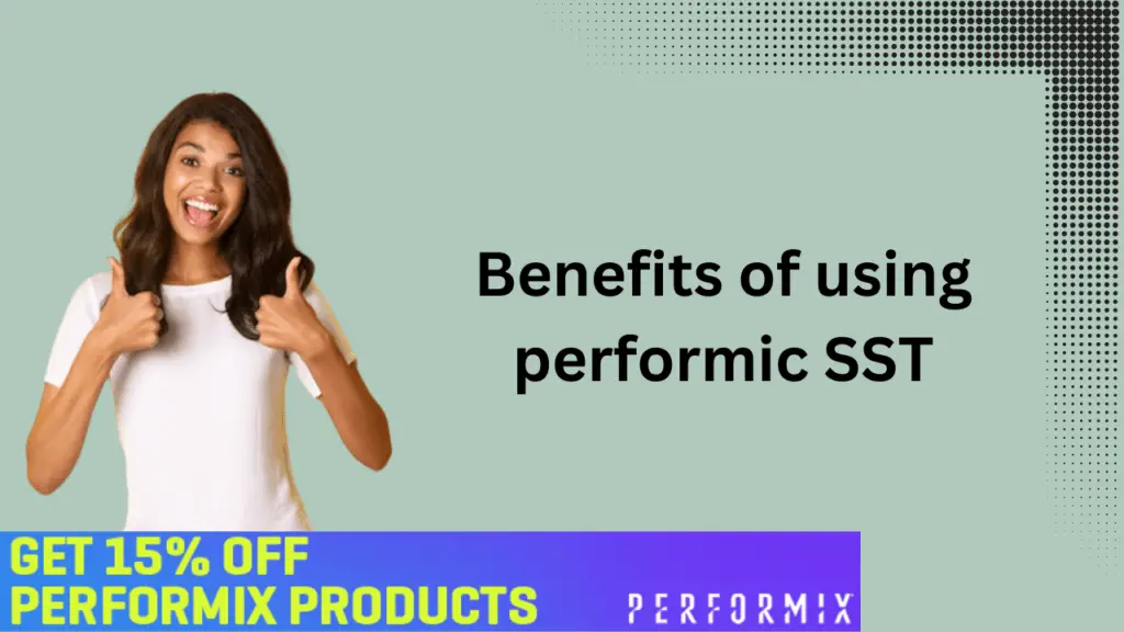 benefits of using performix sst