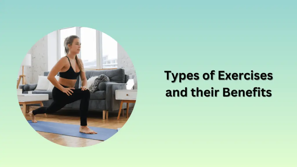 Types of Exercises and their Benefits