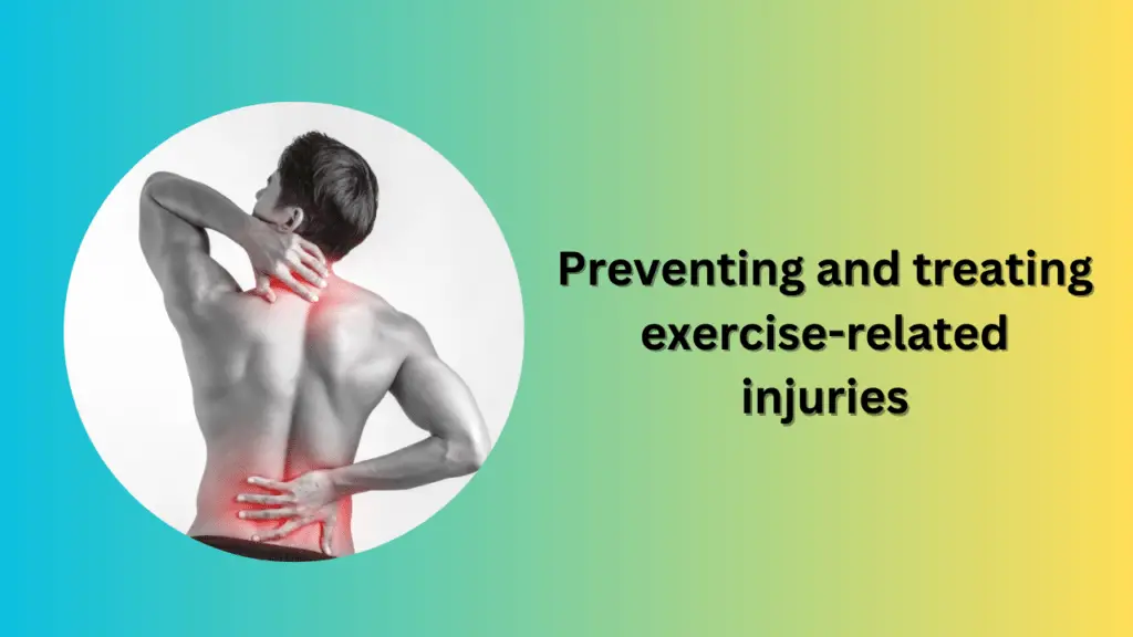 Preventing and treating exercise-related injuries