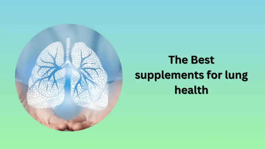 The Best supplements for lung health