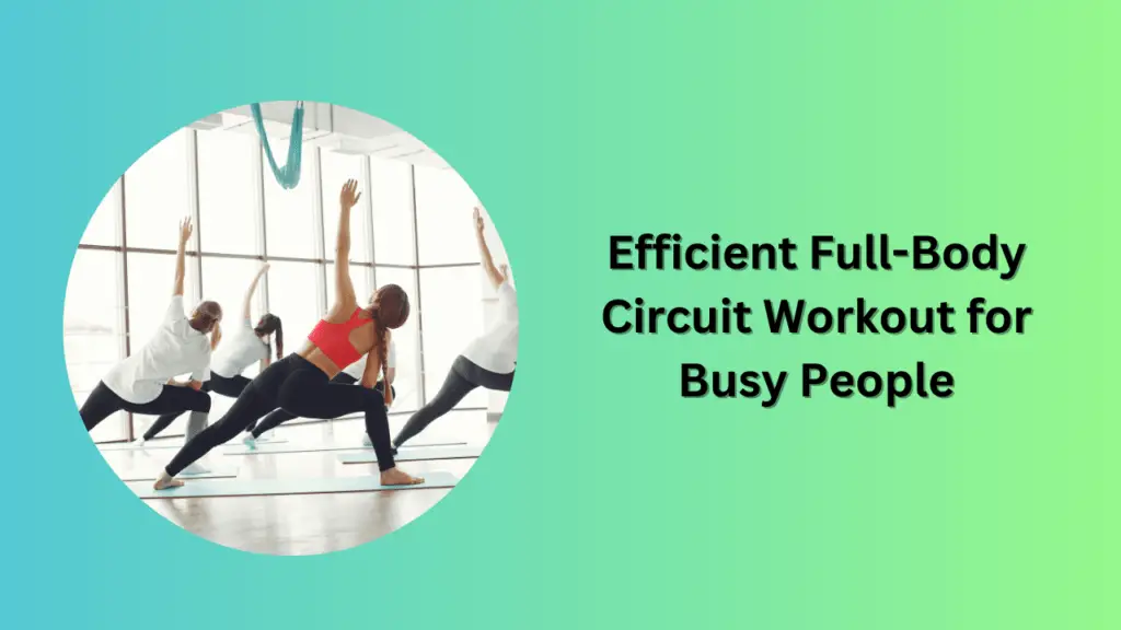 Efficient Full-Body Circuit Workout for Busy People
