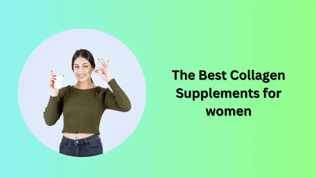 The Best Collagen Supplements for women