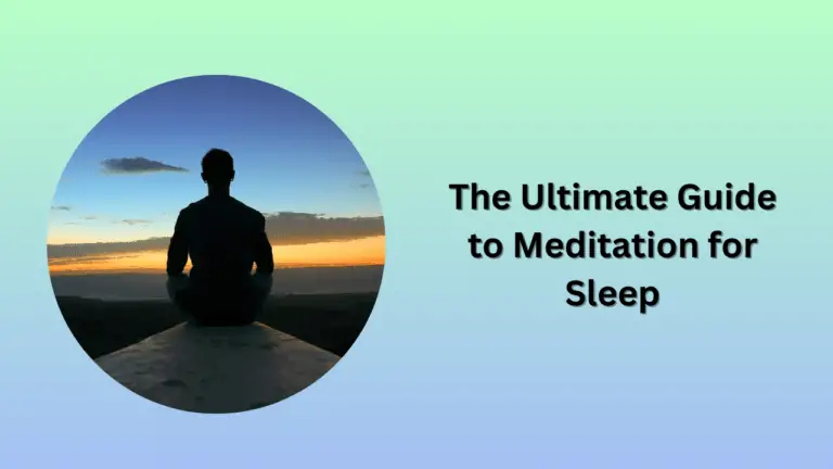 The Ultimate Guide to Meditation for Sleep