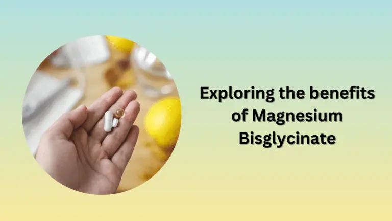 Exploring the Benefits of Magnesium Bisglycinate
