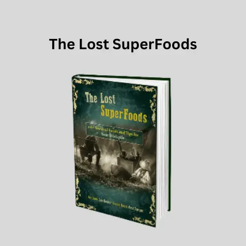 The Lost SuperFoods