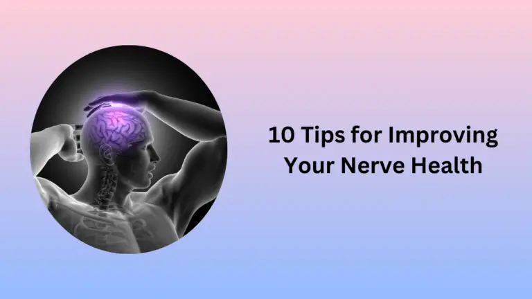 10 Tips for Improving Your Nerve Health