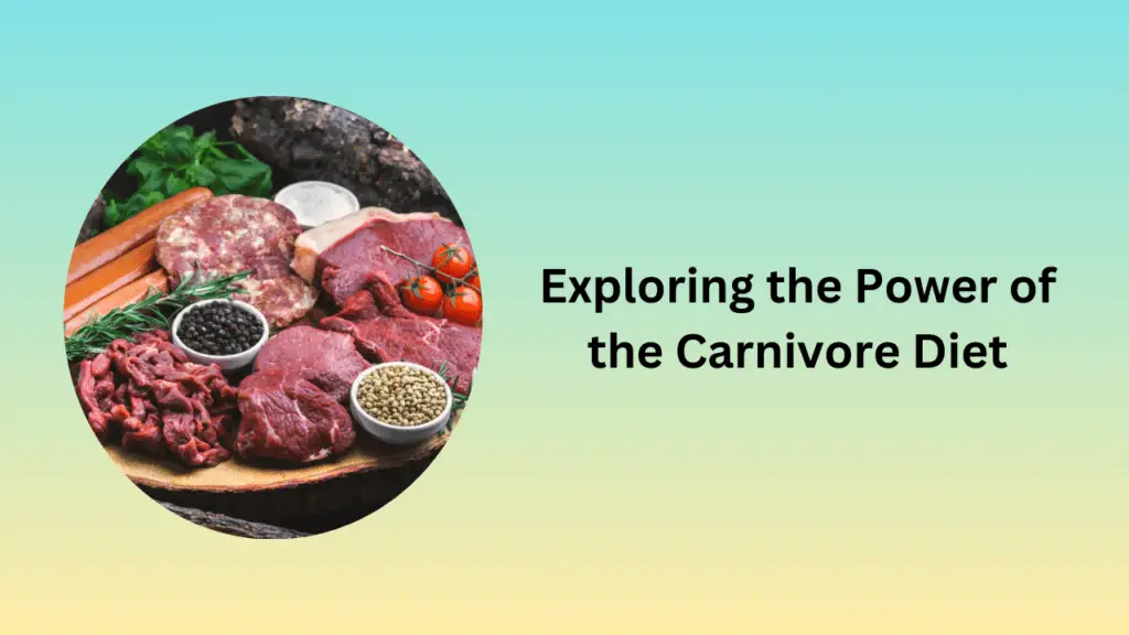 Exploring the Power of the Carnivore Diet