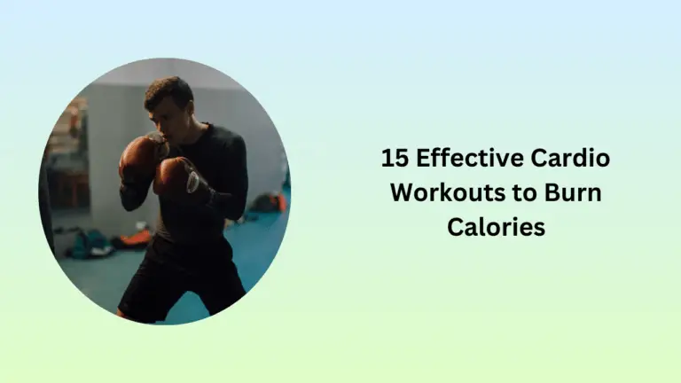 15 Effective Cardio Workouts to Burn Calories