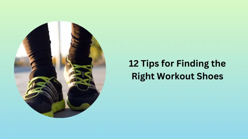 12 Tips for Finding the Right Workout Shoes