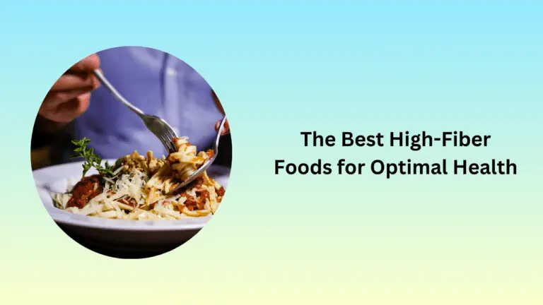 The Best High-Fiber Foods for Optimal Health