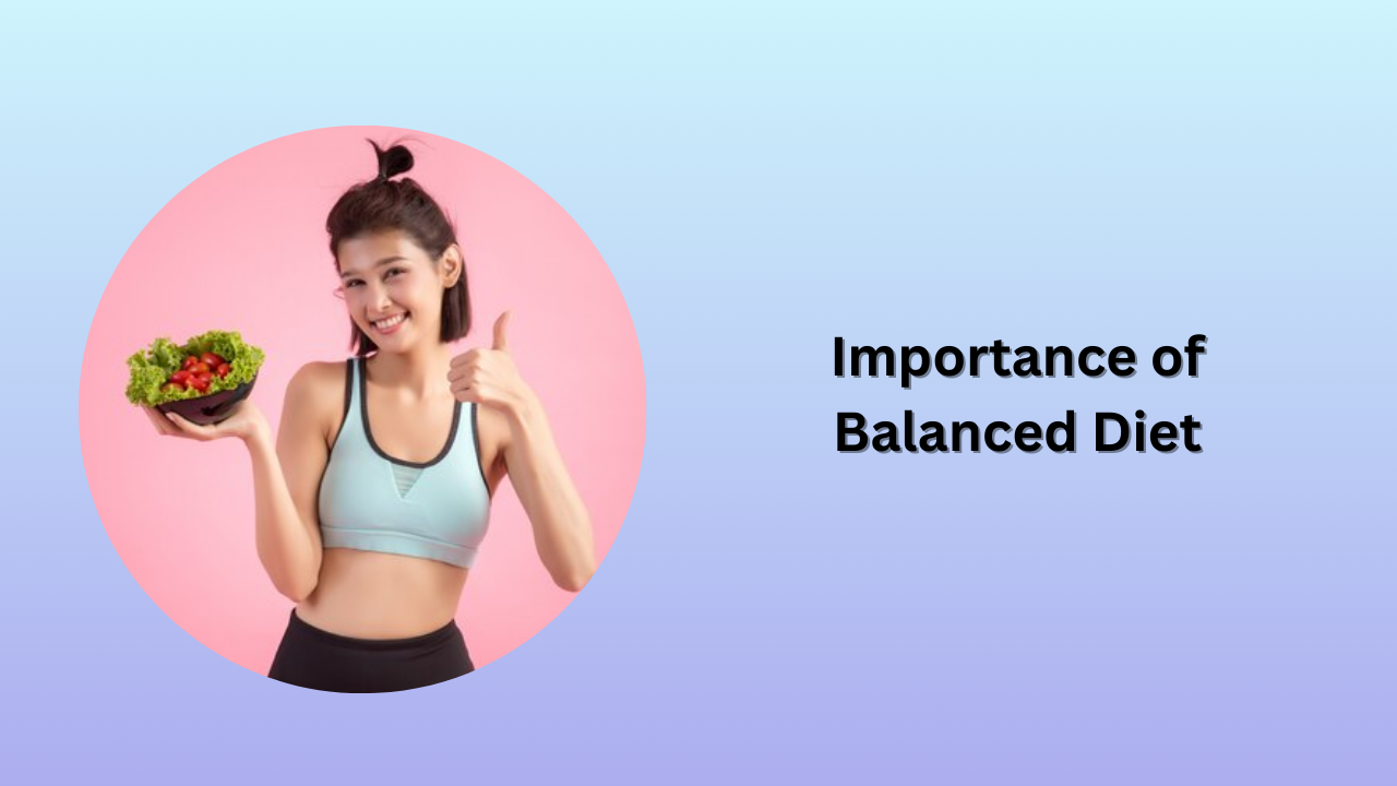 Importance of Balanced Diet